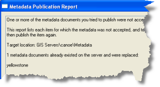 A report lets you know if any messages were returned when publishing a metadata document.