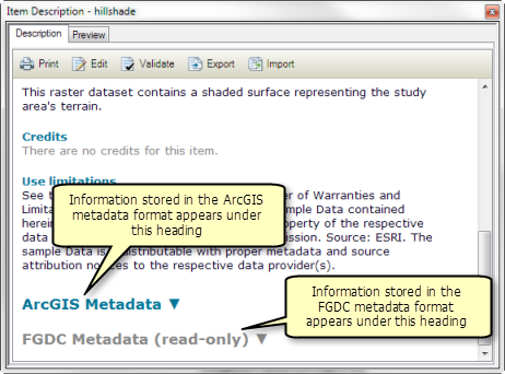 Todos los estilos de metadatos que le permiten crear metadatos completos muestran cualquier contenido con formato de FGDC que existe en los metadatos