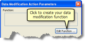 Haga clic en Editar función... para crear su función de modificación de datos
