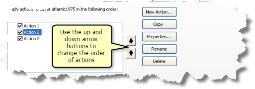 The order of actions can be changed using the UP and DOWN ARROW buttons