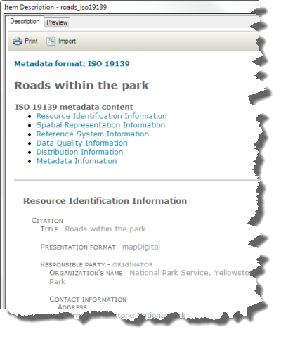 ISO 19139 形式の情報を含むスタンドアロン メタデータ XML ファイルは、ArcGIS で表示できます。