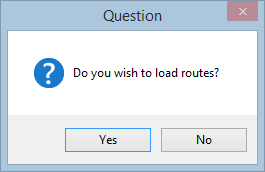 Select Yes to load routes Select Yes to load routes